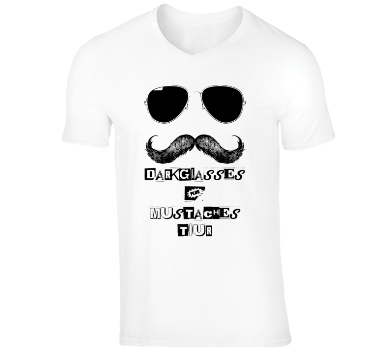Dark Glasses Mustaches Tour Funny V-Neck T Shirt  