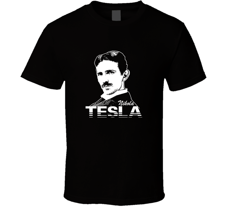 Nikola Tesla Serbian American Inventor Physics Fan T shirt