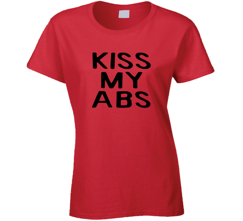 Kiss My Abs Workout Training Gym Funny T Shirt