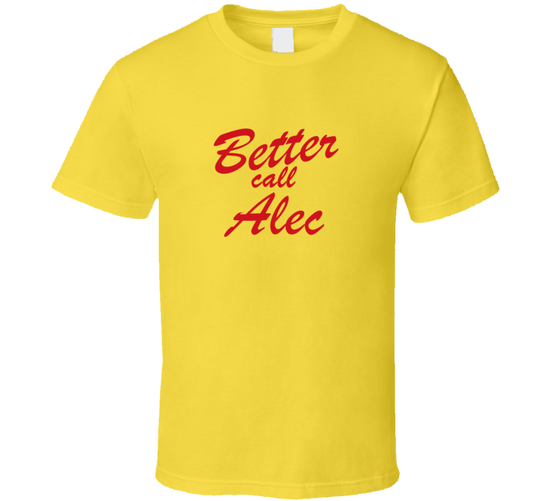 Better Call Alec Funny TV Lawyer T Shirt