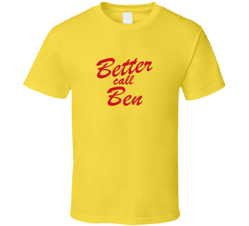 Better Call Ben Funny TV Lawyer T Shirt