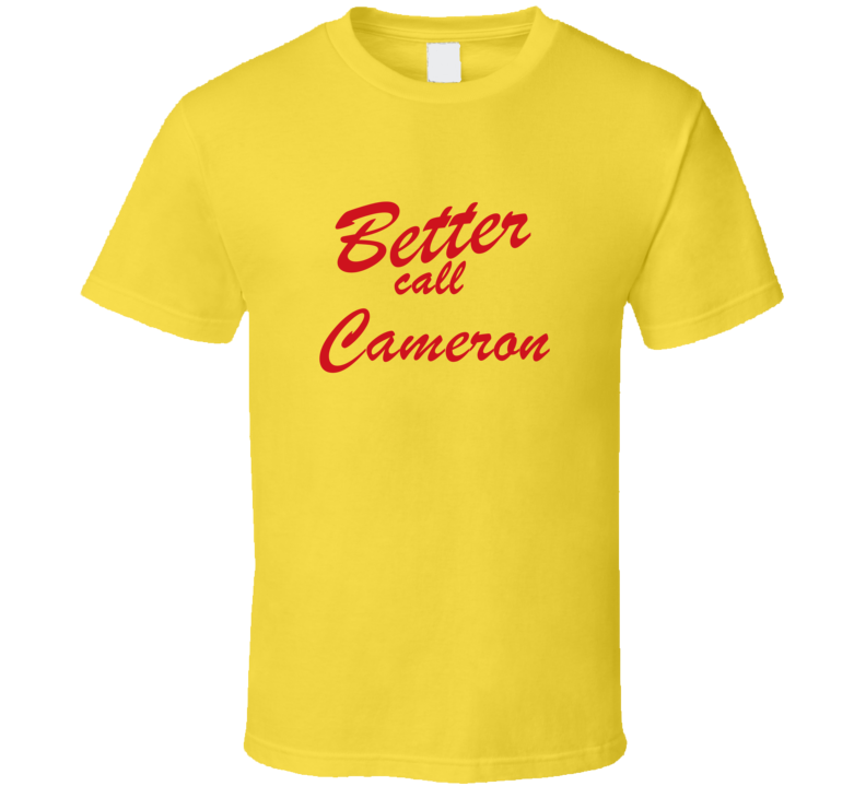 Better Call Cameron Funny TV Lawyer T Shirt