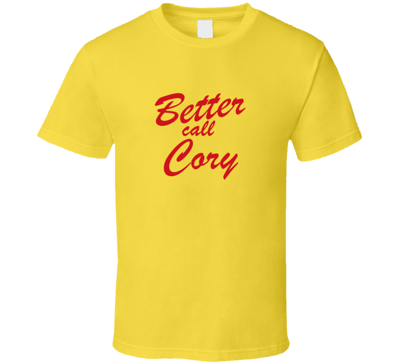 Better Call Cory Funny TV Lawyer T Shirt