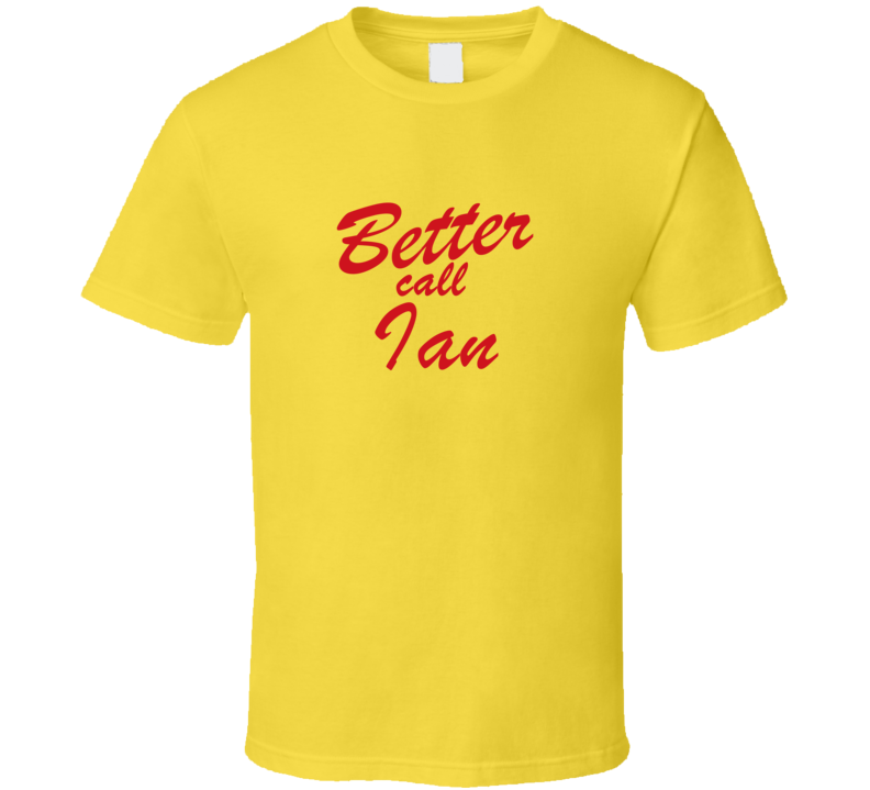 Better Call Ian Funny TV Lawyer T Shirt