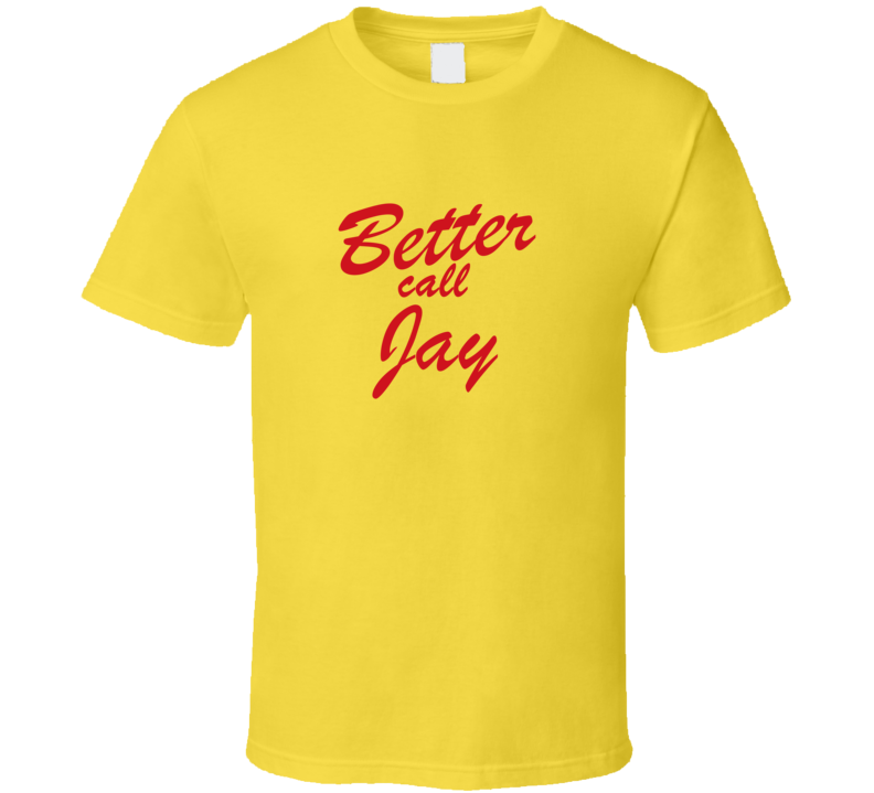 Better Call Jay Funny TV Lawyer T Shirt