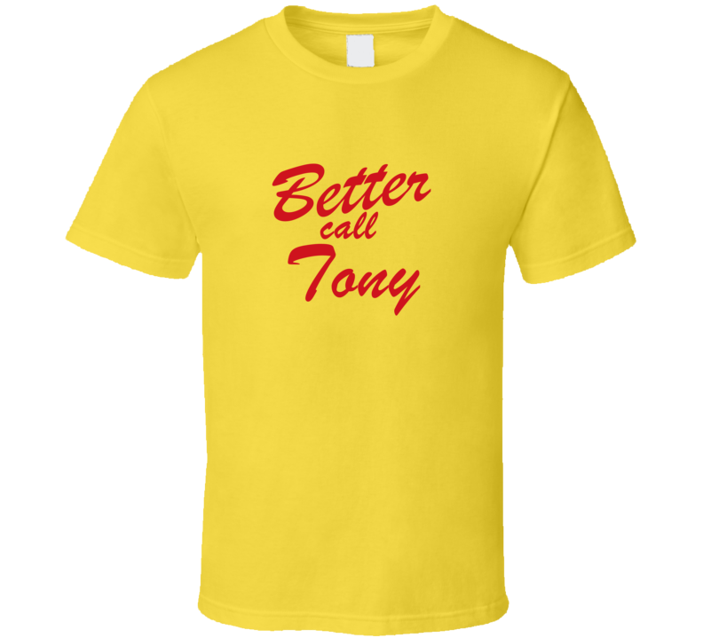 Better Call Tony Funny TV Lawyer T Shirt