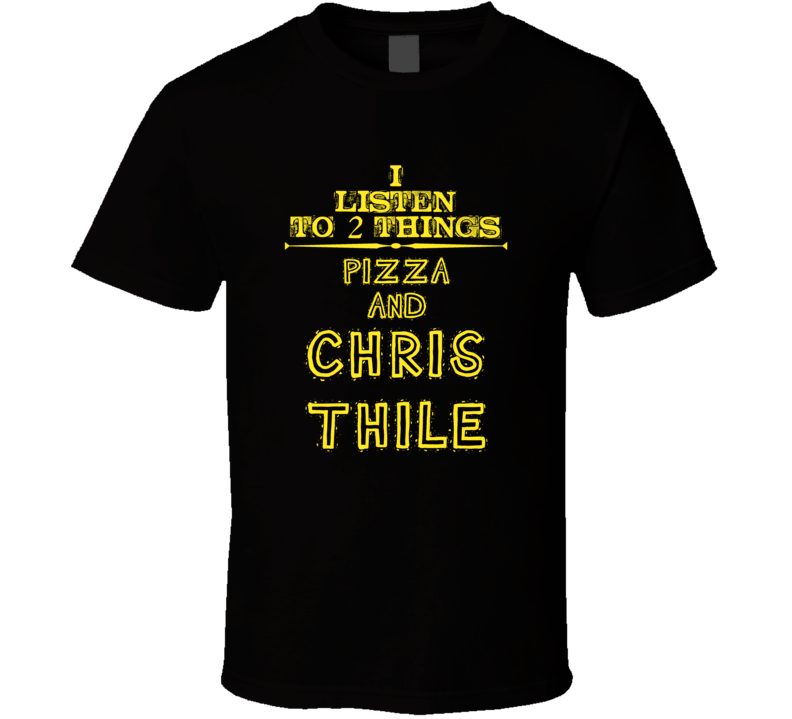 I Listen To 2 Things Pizza And Chris Thile Cool T Shirt