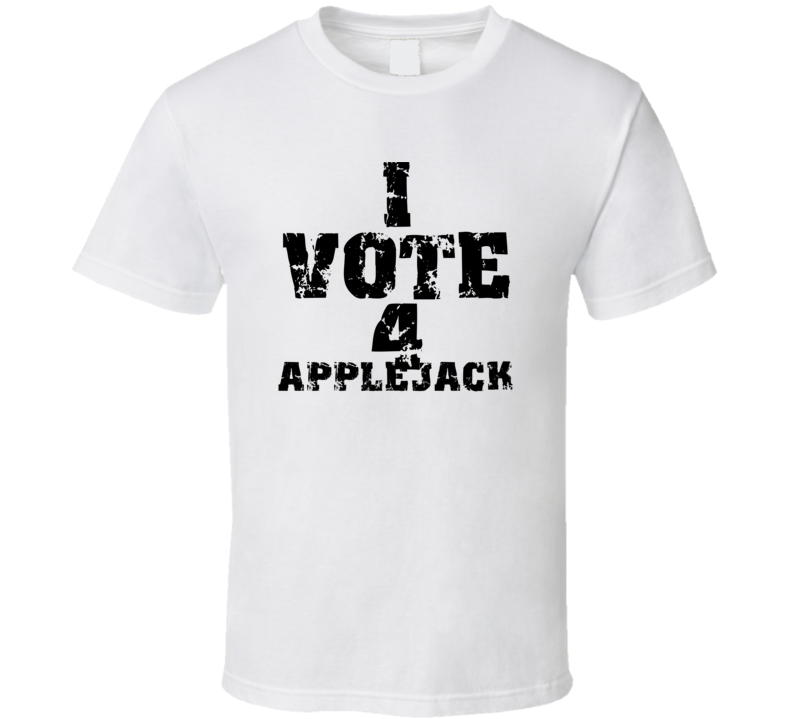 I Vote 4 Applejack Alcohol Funny Cool T Shirt