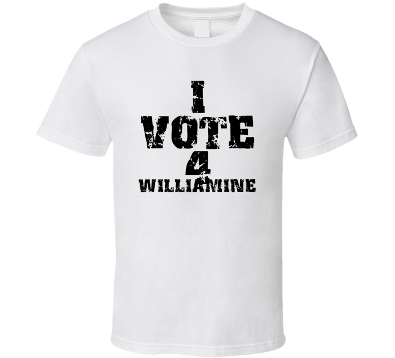 I Vote 4 Williamine Alcohol Funny Cool T Shirt