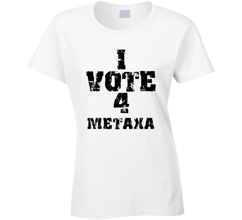 I Vote 4 Metaxa Alcohol Funny Cool T Shirt