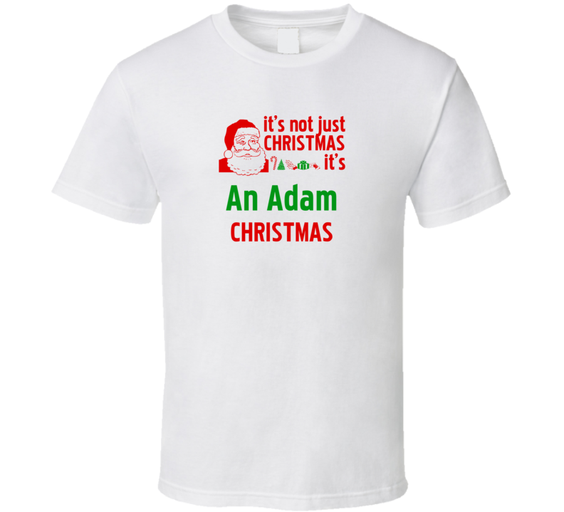 It's An Adam Christmas Personalized Last Name Cool T shirt