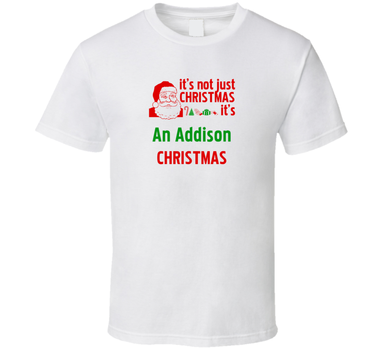 It's An Addison Christmas Personalized Last Name Cool T shirt