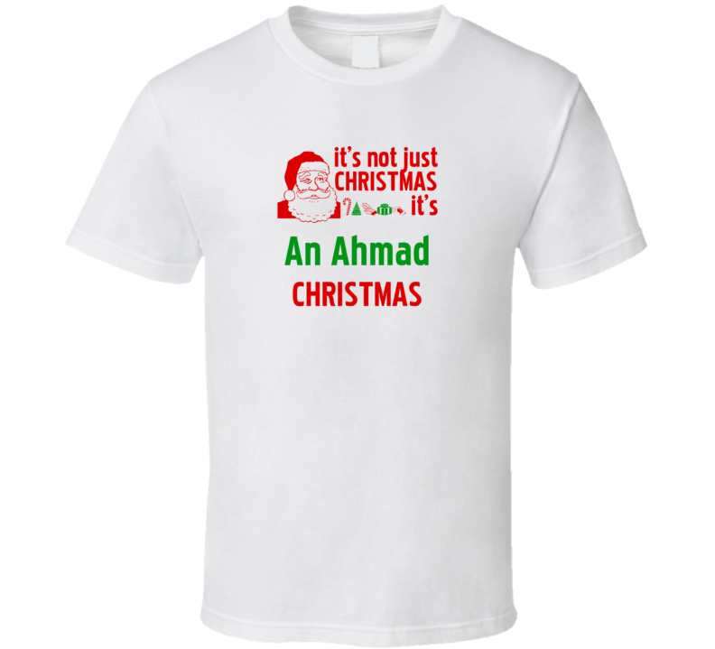 It's An Ahmad Christmas Personalized Last Name Cool T shirt