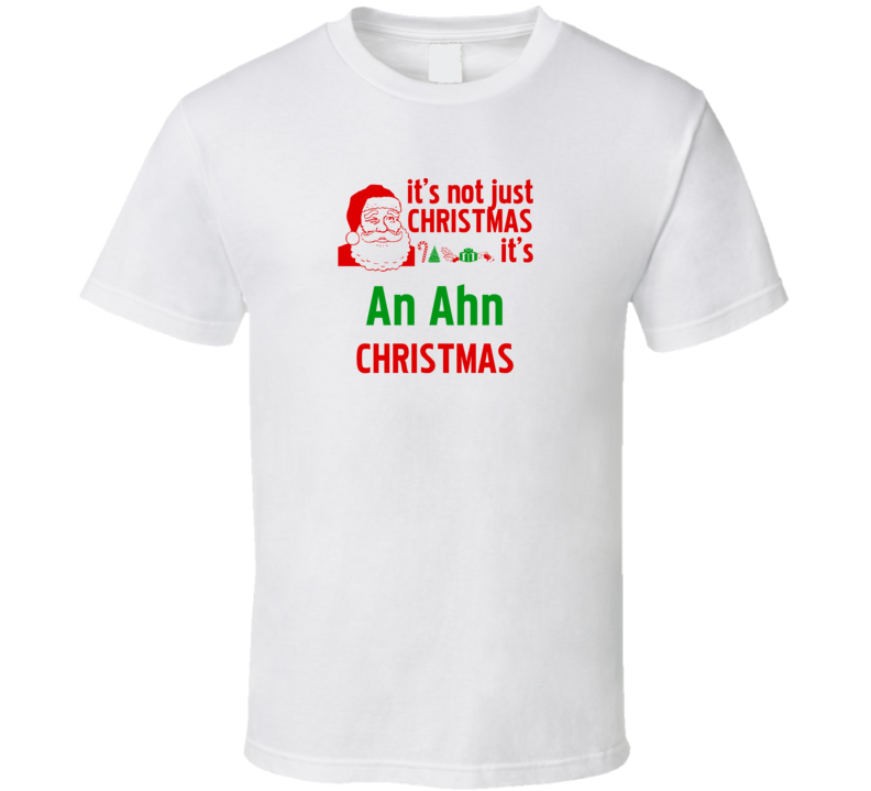 It's An Ahn Christmas Personalized Last Name Cool T shirt