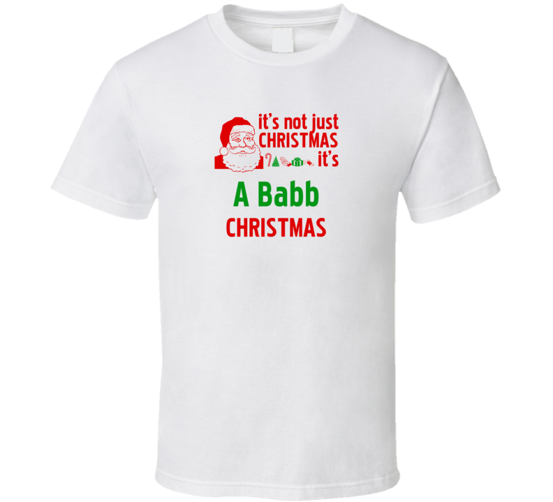 It's A Babb Christmas Personalized Last Name Cool T Shirt