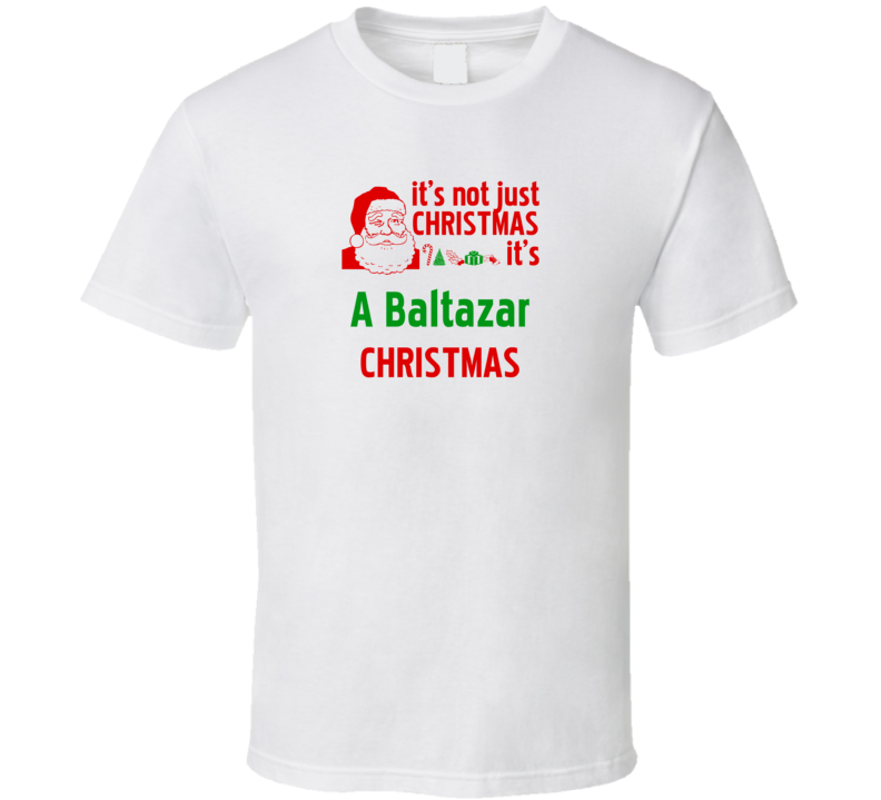 It's A Baltazar Christmas Personalized Last Name Cool T Shirt