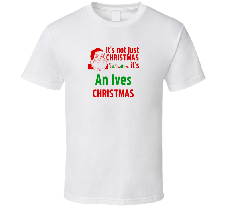 It's An Ives Christmas Personalized Last Name Cool T shirt