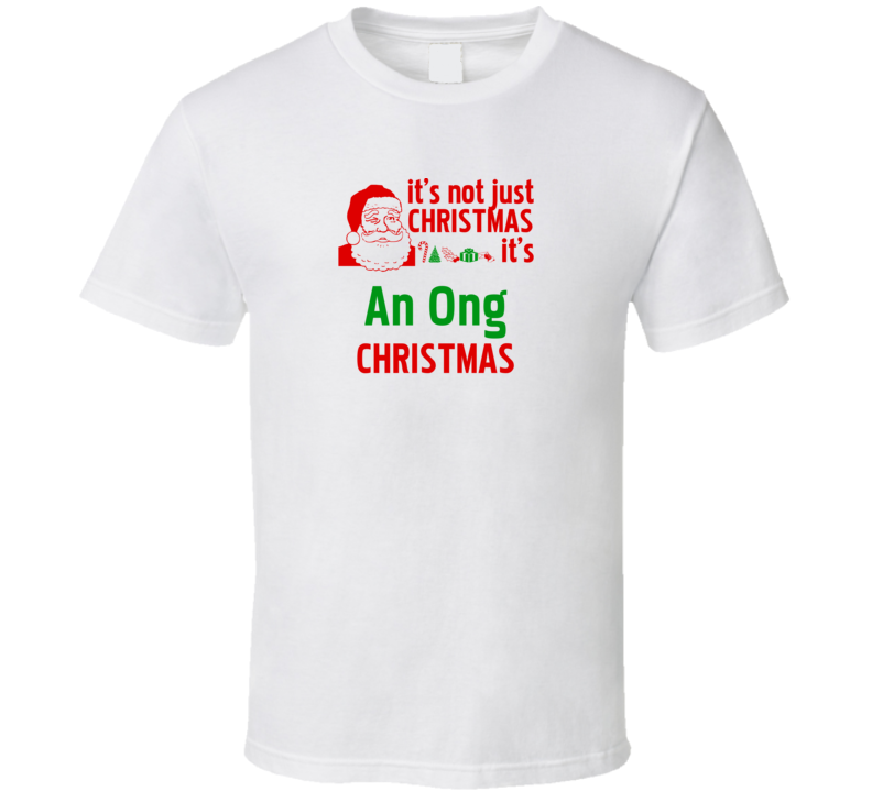 It's An Ong Christmas Personalized Last Name Cool T shirt