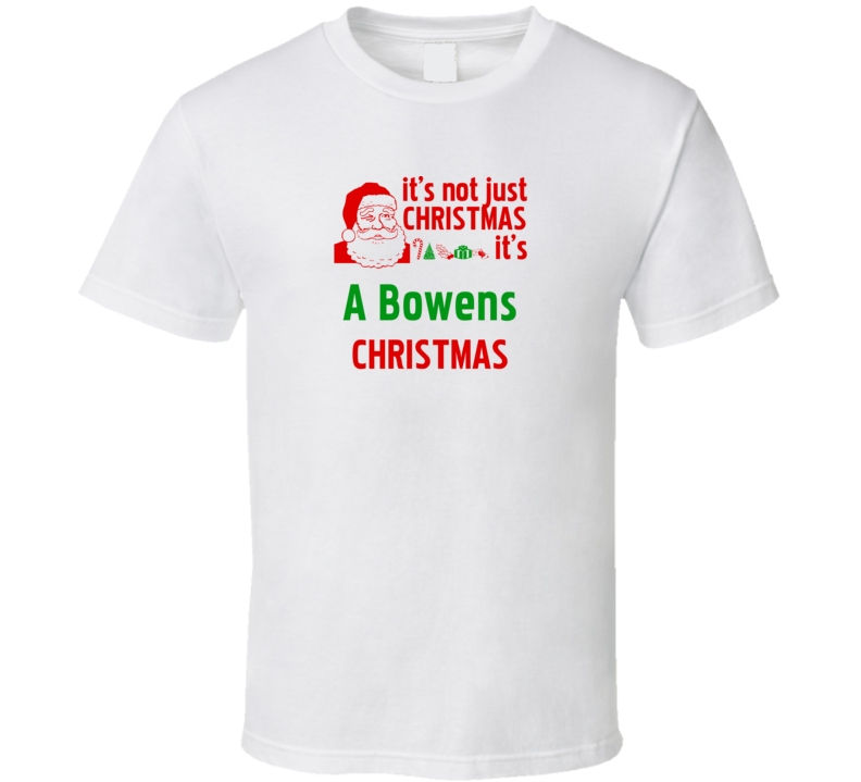 It's A Bowens Christmas Personalized Last Name Cool T Shirt