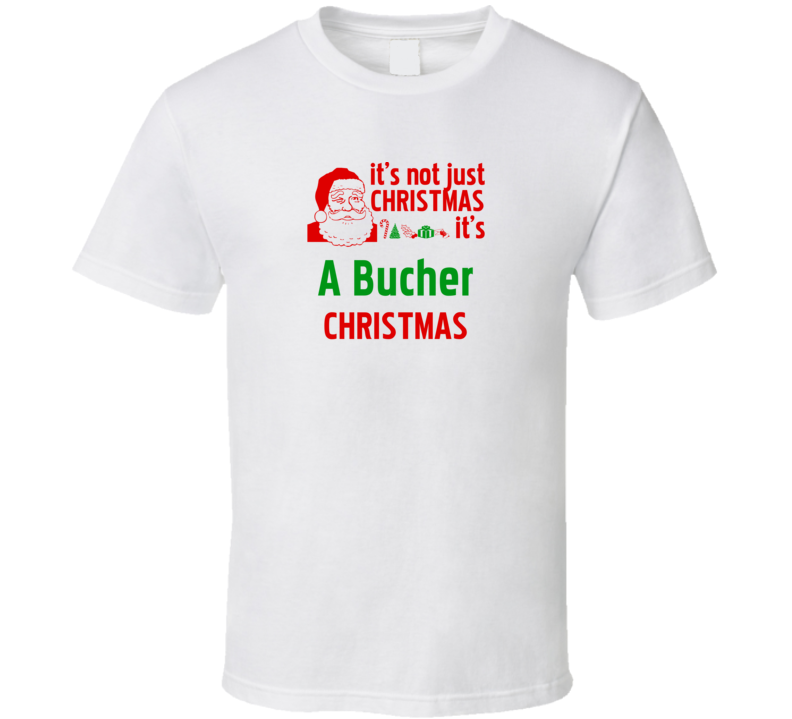 It's A Bucher Christmas Personalized Last Name Cool T Shirt