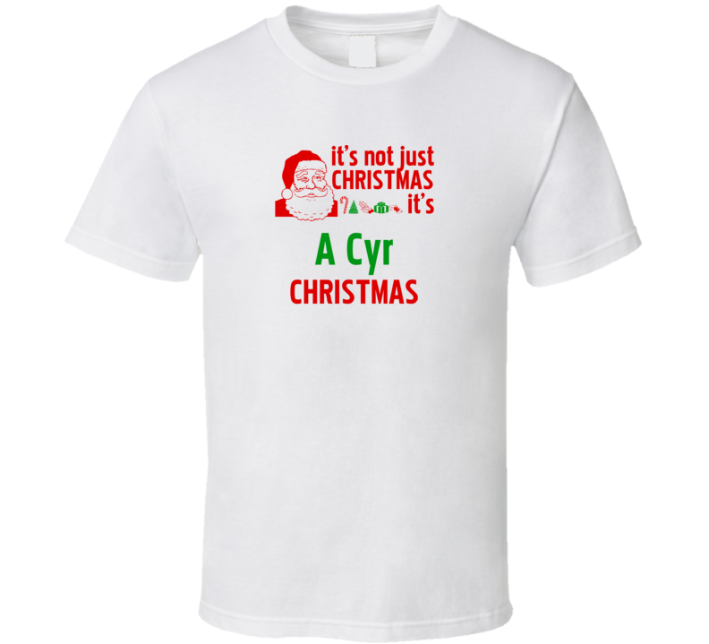 It's A Cyr Christmas Personalized Last Name Cool T Shirt