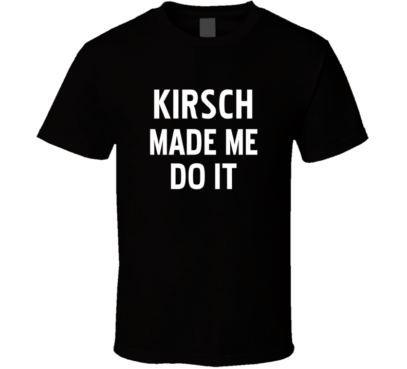 Rehab For My Kirsch Addiction Didn't Work Funny Alcohol T Shirt