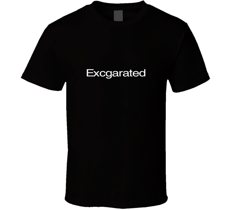 Excgarated funny mispelled word of the year T Shirt