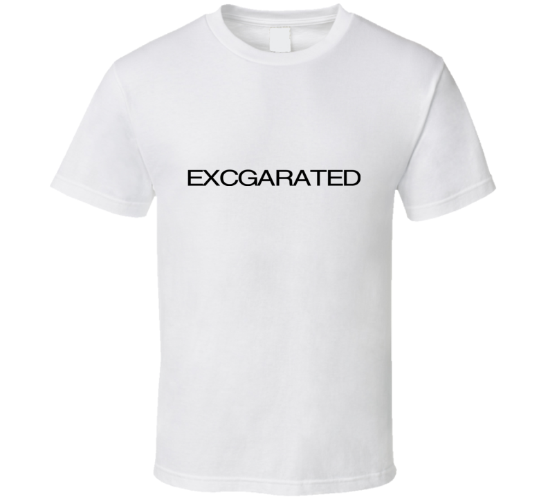 Excgarated funny mispelled word of the year web T Shirt