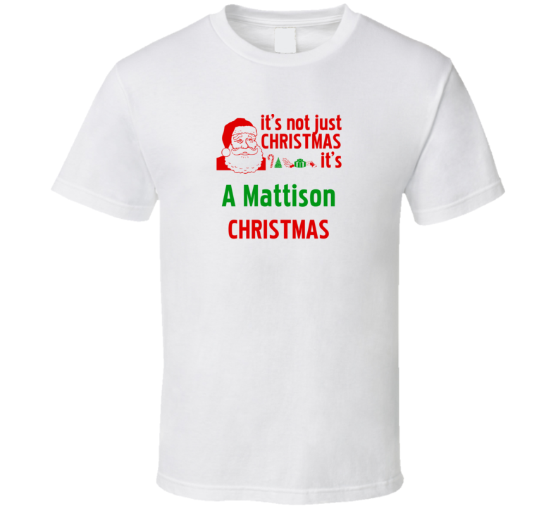 It's A Mattison Christmas Personalized Last Name Cool T Shirt