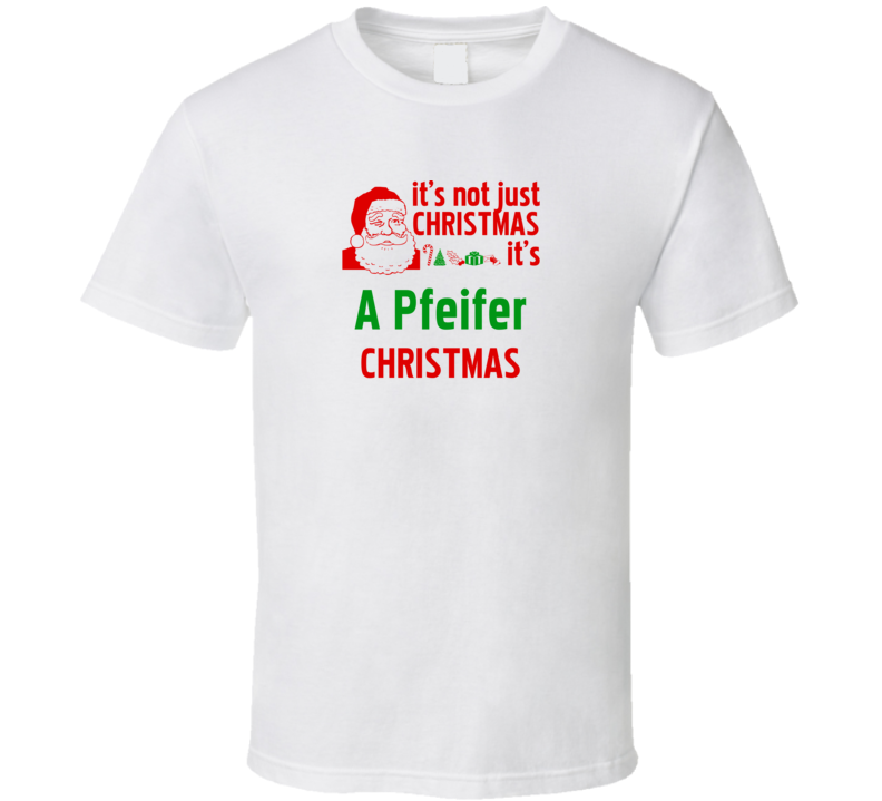 It's A Pfeifer Christmas Personalized Last Name Cool T Shirt