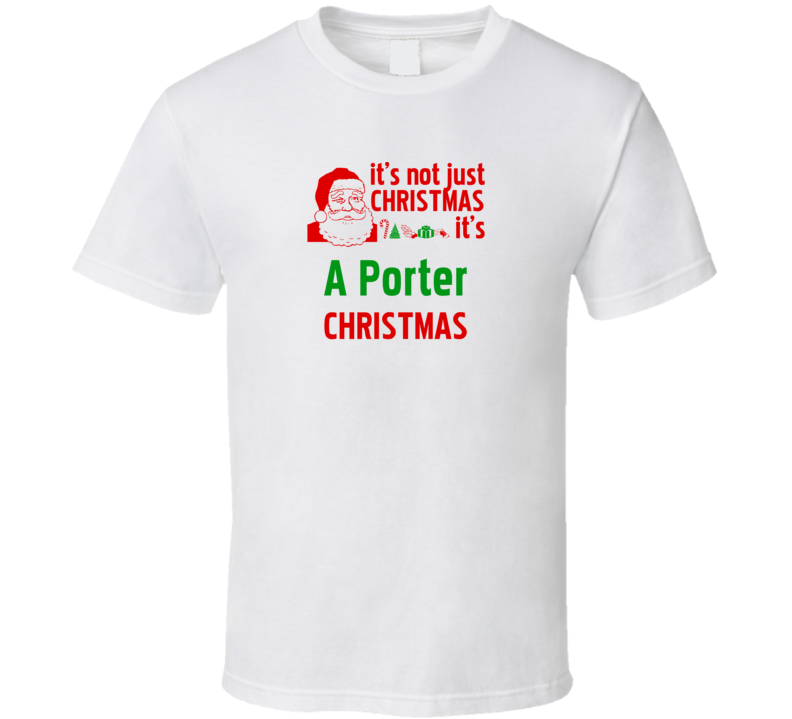 It's A Porter Christmas Personalized Last Name Cool T Shirt