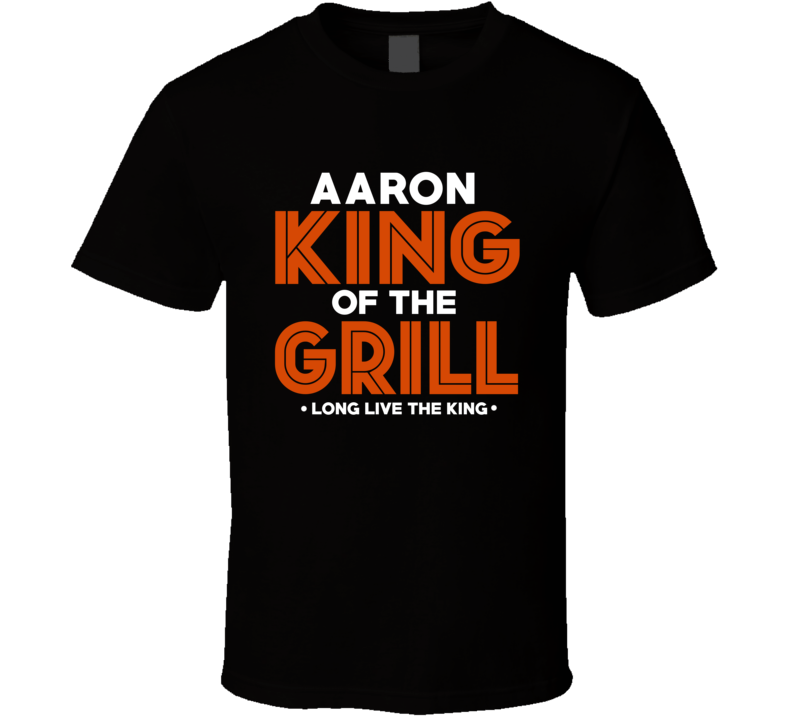 Aaron King Of The Grill Cool Funny BBQ T Shirt