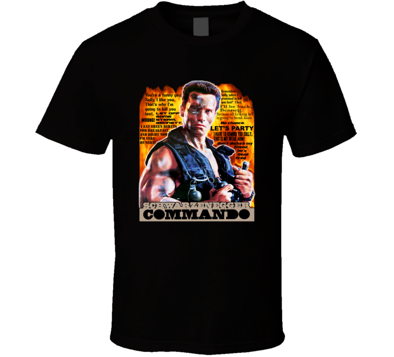 Commando Arnold Quotes 80s Action Fans Only  T shirt