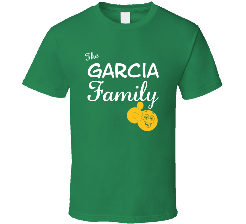 The Garcia Family Cool Last Name Surname T Shirt