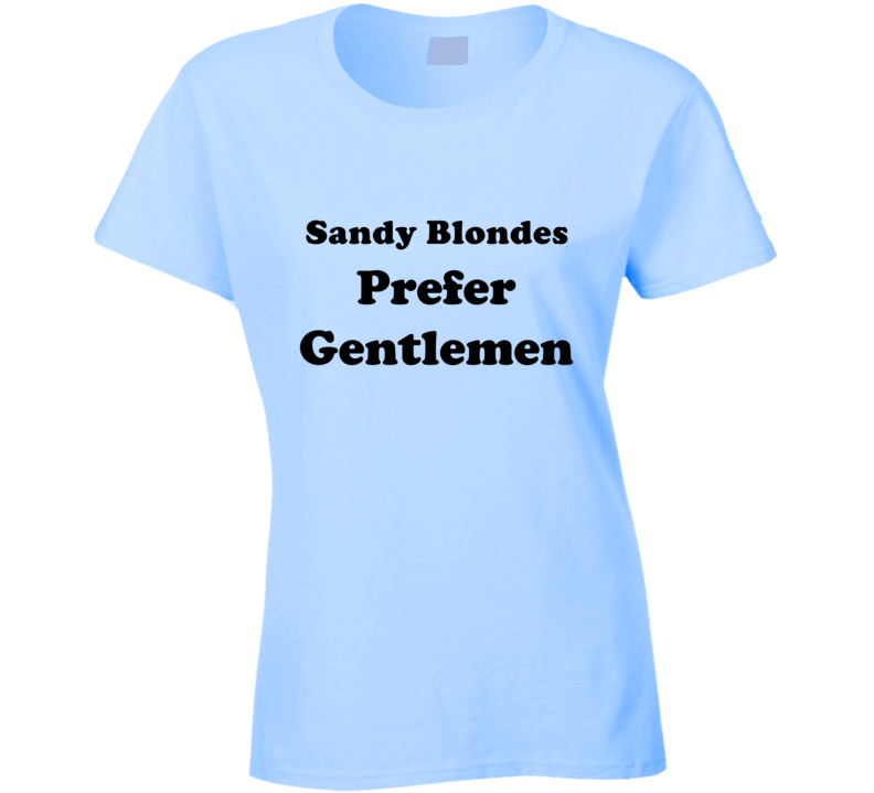 Sandy Blondes Prefer Gentlemen Ladies Hair Color Cool Retro T Shirt