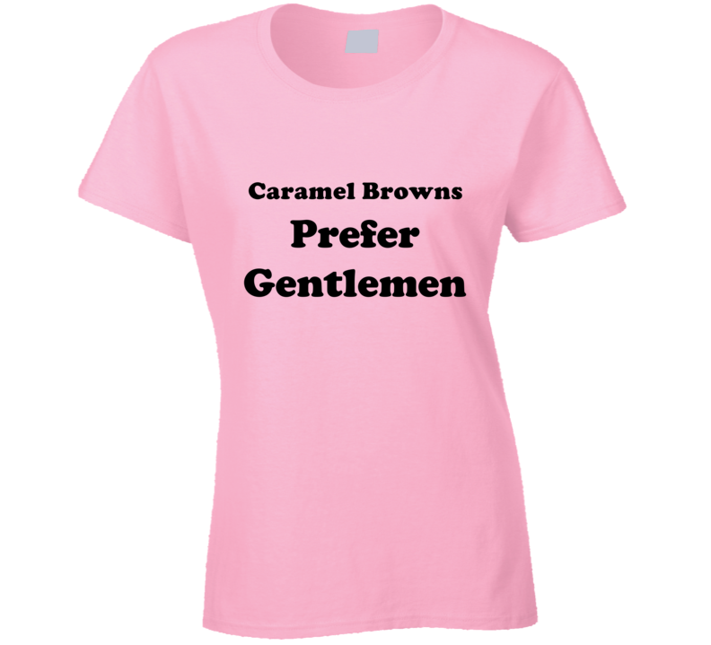 Caramel Browns Prefer Gentlemen Ladies Hair Color Cool Retro T Shirt