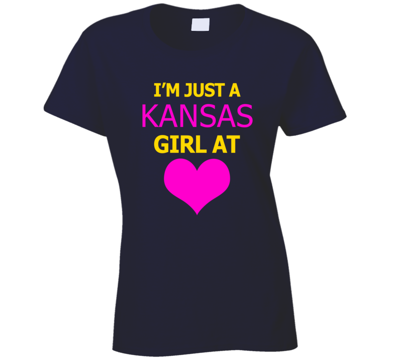 Im Just A Kansas Girl At Heart Cool Ladies T Shirt