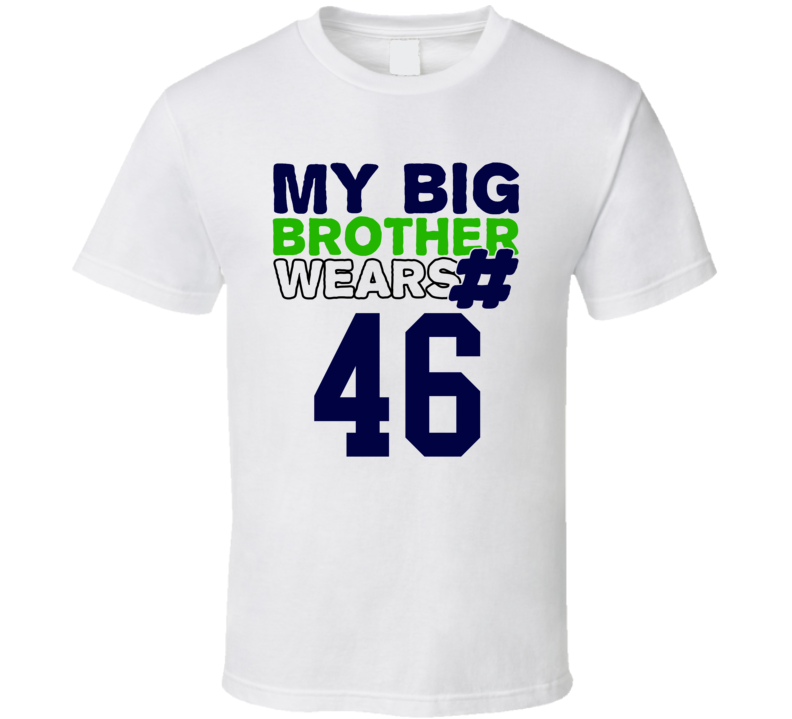 My Brother Wears The Number 46 Cool Jersey Number Sports T Shirt