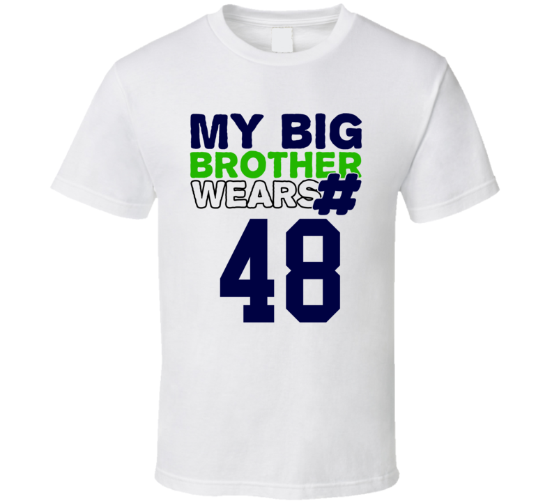 My Brother Wears The Number 48 Cool Jersey Number Sports T Shirt
