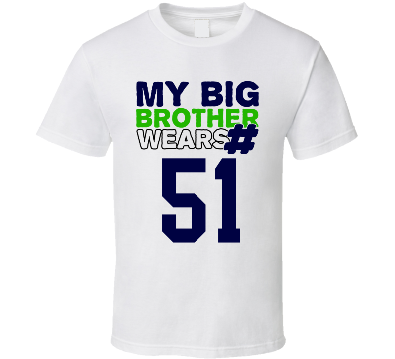 My Brother Wears The Number 51 Cool Jersey Number Sports T Shirt