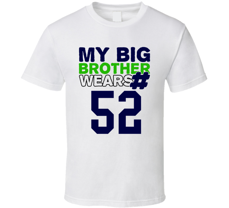My Brother Wears The Number 52 Cool Jersey Number Sports T Shirt