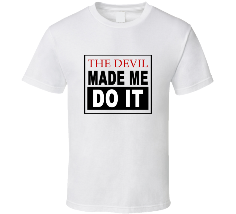 The Devil Made Me Do It Cool Retro T Shirt