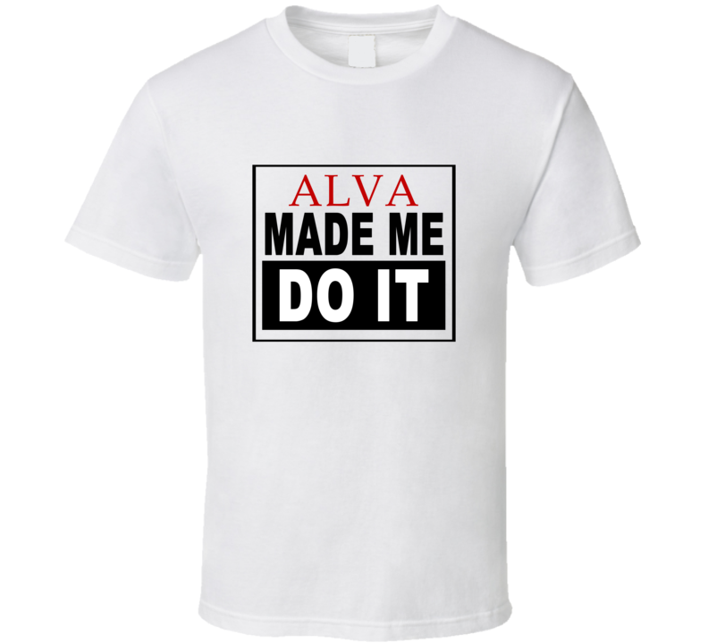 Alva Made Me Do It Cool Retro T Shirt