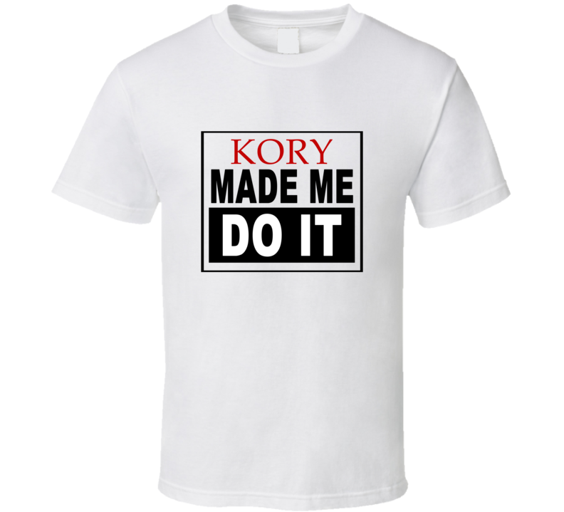 Kory Made Me Do It Cool Retro T Shirt