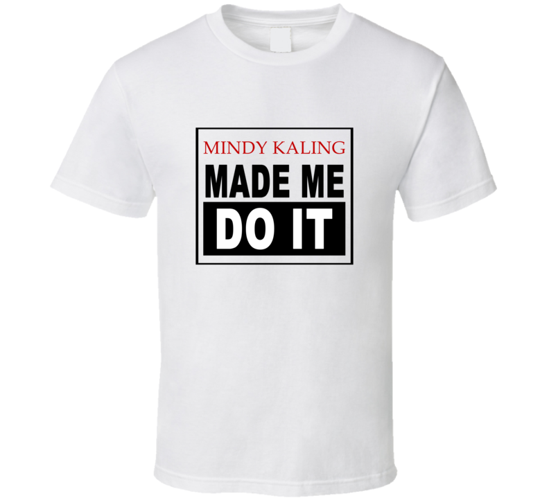 Mindy Kaling Made Me Do It Cool Retro T Shirt