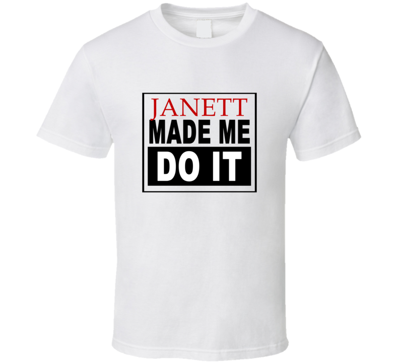 Janett Made Me Do It Cool Retro T Shirt