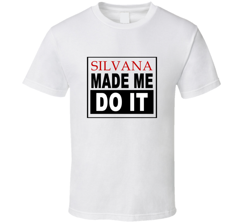 Silvana Made Me Do It Cool Retro T Shirt