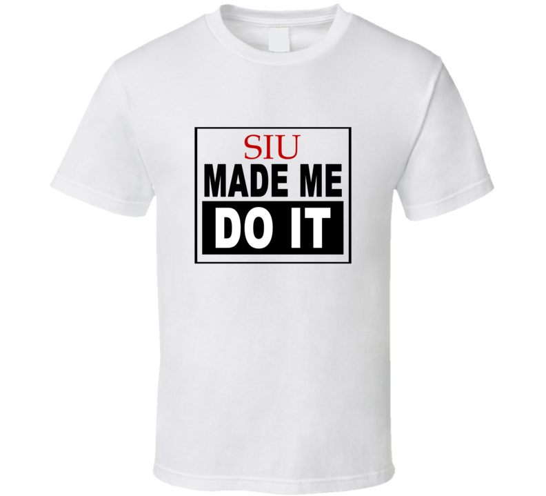 Siu Made Me Do It Cool Retro T Shirt