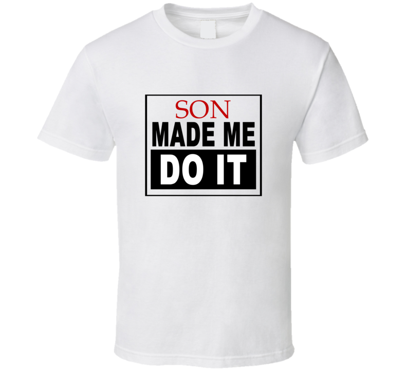 Son Made Me Do It Cool Retro T Shirt