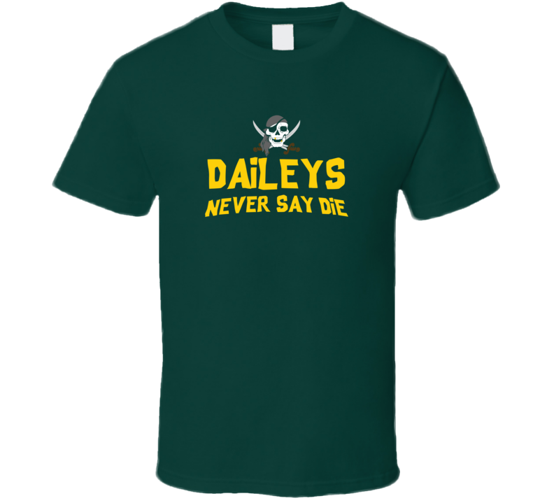 The Dailey Family Never Say Die The Goonies  Movie Tribute T Shirt